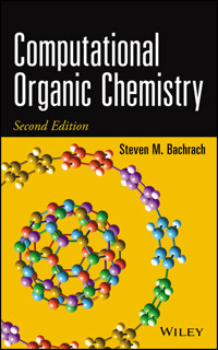Computational Organic Chemistry - Steven M. Bachrach - E-Book