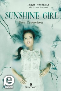 Sunshine Girl - Das Erwachen (Sunshine Girl 2) - Paige McKenzie - E-Book