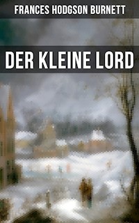 Der kleine Lord - Frances Hodgson Burnett - E-Book