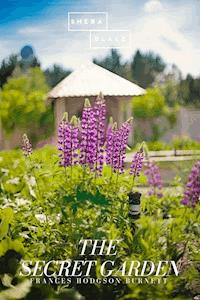 The Secret Garden - Frances Hodgson Burnett - E-Book
