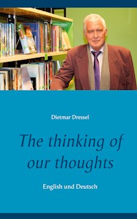 The thinking of our thoughts - Dietmar Dressel - E-Book