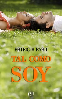 Tal como soy - Patricia Ryan - E-Book