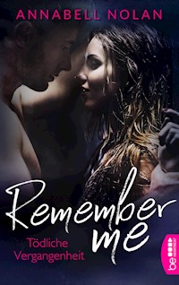 Remember Me – Tödliche Vergangenheit - Annabell Nolan - E-Book