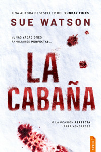 La cabaña - Sue Watson - E-Book