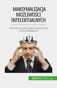 Maksymalizacja możliwości intelektualnych - Maïllys Charlier - E-Book