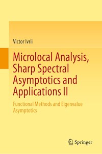 Microlocal Analysis, Sharp Spectral Asymptotics and Applications II - Victor Ivrii - E-Book