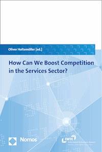 How Can We Boost Competition in the Services Sector? - - E-Book