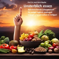 Unsterblich essen - Boris Bigalke - Hörbuch
