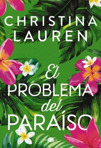 El problema del paraíso - Christina Lauren - E-Book