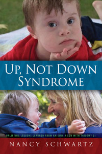 Up, Not Down Syndrome - Nancy M. Schwartz - E-Book