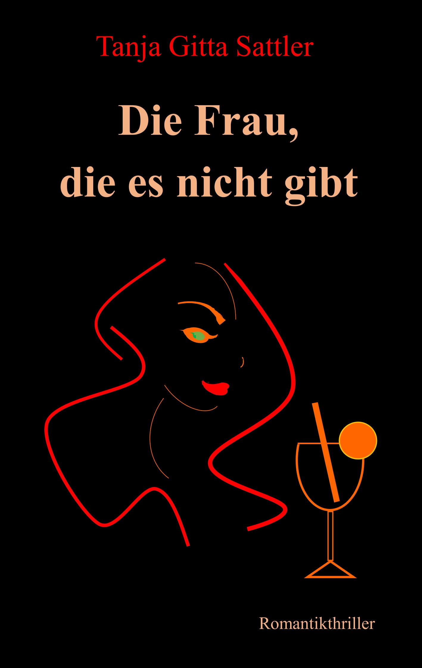 Die Frau, die es nicht gibt - Tanja Gitta Sattler - E-Book