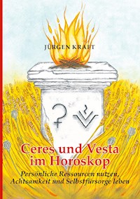 Ceres und Vesta im Horoskop - Jürgen Kraft - E-Book