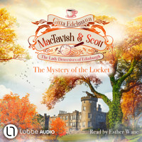 The Mystery of the Locket - MacTavish & Scott - The Lady Detectives of Edinburgh, Episode 4 (Unabridged) - Gitta Edelmann - Hörbuch