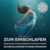 Hörbuch zum Einschlafen: Einschlafen & entspannen mit sanfter Hypnose - Zentrum für Einschlafmeditation - Hörbuch