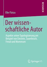 Der wissenschaftliche Autor - Elke Flatau - E-Book