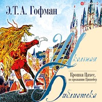 Крошка Цахес, по прозванию Циннобер - Эрнст Теодор Амадей Гофман - Hörbuch