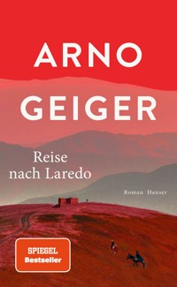 Reise nach Laredo - Arno Geiger - E-Book