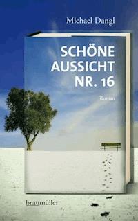Schöne Aussicht Nr. 16 - Michael Dangl - E-Book