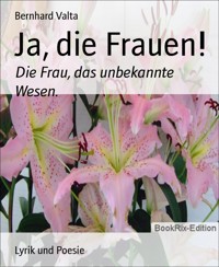 Ja, die Frauen! - Bernhard Valta - E-Book