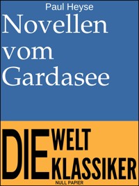 Novellen vom Gardasee - Paul Heyse - E-Book