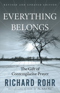 Everything Belongs - Richard Rohr - E-Book