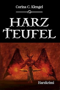 Harzteufel - Corina C. Klengel - E-Book