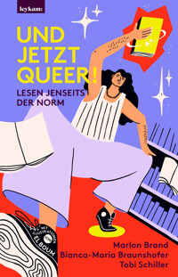 Und jetzt queer! - Bianca-Maria Braunshofer - E-Book