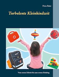 Turbulente Kleinkindzeit - Petra Baier - E-Book
