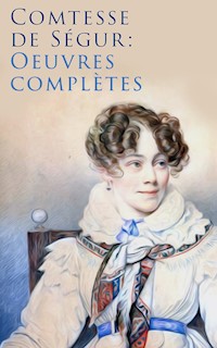 Comtesse de Ségur: Oeuvres complètes - Comtesse de Segur - E-Book