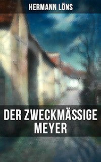 Der zweckmäßige Meyer - Hermann Löns - E-Book