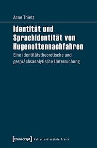 Identität und Sprachidentität von Hugenottennachfahren - Anne Thietz - E-Book