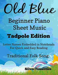Old Blue Beginner Piano Sheet Music Tadpole Edition - SilverTonalities - E-Book