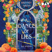 A Dance of Lies. Die Spionin - Brittney Arena - Hörbuch