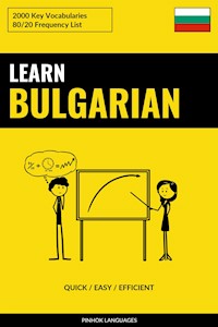 Learn Bulgarian - Quick / Easy / Efficient - Pinhok Languages - E-Book