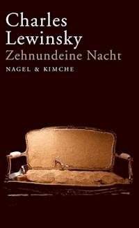 Zehnundeine Nacht - Charles Lewinsky - E-Book