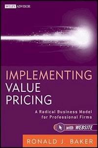 Implementing Value Pricing - Ronald J. Baker - E-Book