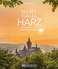 Secret Places Harz - Stefan Sobotta - E-Book