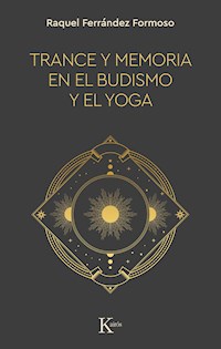 Trance y memoria en el budismo y el yoga - Raquel Ferrández - E-Book