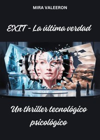 EXIT - La última verdad - Mira Valeeron - E-Book