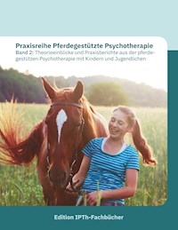 Praxisreihe Pferdegestützte Psychotherapie Band 2 - Annette Gomolla - E-Book