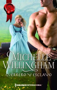 Guerrero y esclavo - Michelle Willingham - E-Book