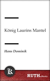 König Laurins Mantel - Hans Dominik - E-Book