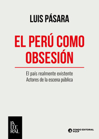 El Perú como obsesión - Luis Pásara - E-Book