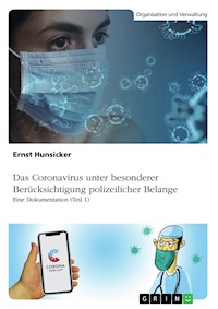 Das Coronavirus unter besonderer Berücksichtigung polizeilicher Belange - Ernst Hunsicker - E-Book