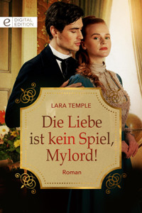 Die Liebe ist kein Spiel, Mylord! - Lara Temple - E-Book