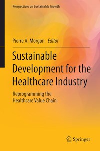 Sustainable Development for the Healthcare Industry -  - E-Book