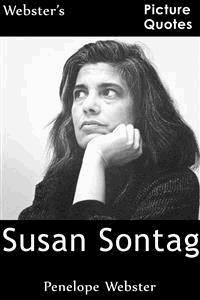 Webster's Susan Sontag Picture Quotes - Penelope Webster - E-Book