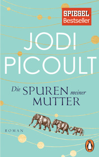 Die Spuren meiner Mutter - Jodi Picoult - E-Book