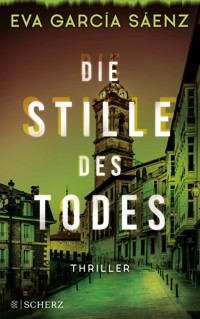 Die Stille des Todes - Eva García Sáenz - E-Book