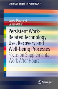Persistent Work-related Technology Use, Recovery and Well-being Processes - Lenka Ďuranová - E-Book